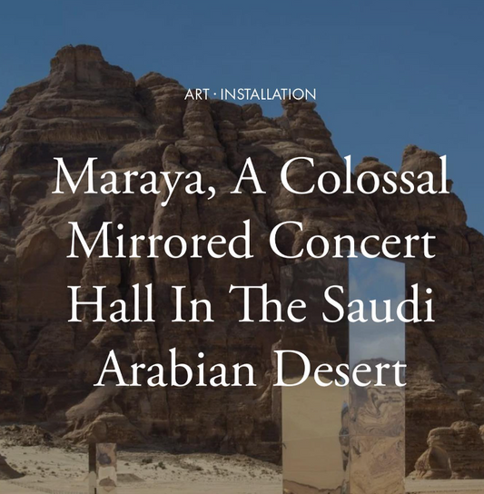 The Maraya: A Mirrored Masterpiece in the Saudi Arabian Desert